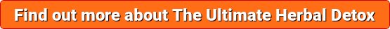 Find out more about The Ultimate herbal Detox Find out more about The Ultimate herbal Detox