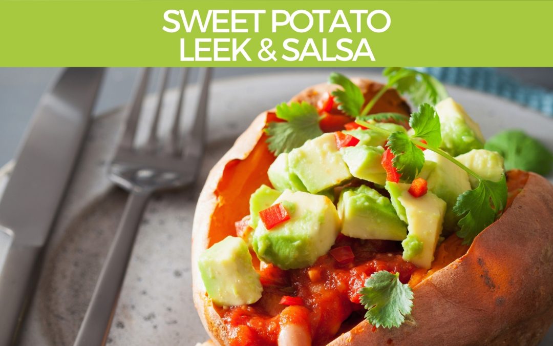 Sweet Potato, Leek and Salsa