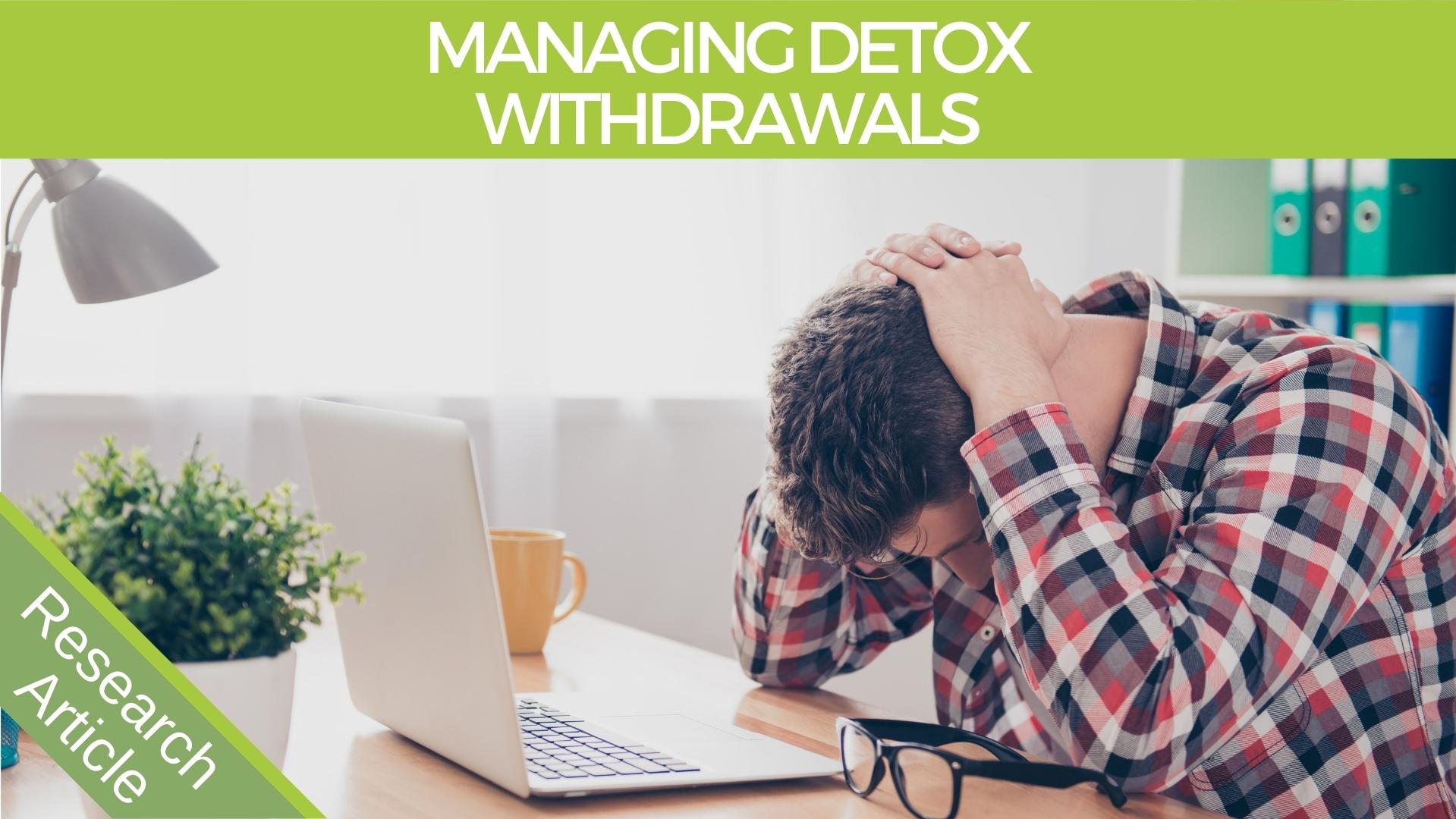 Detox Withdrawal Symptoms Detoxing From Alcohol and Caffeine
