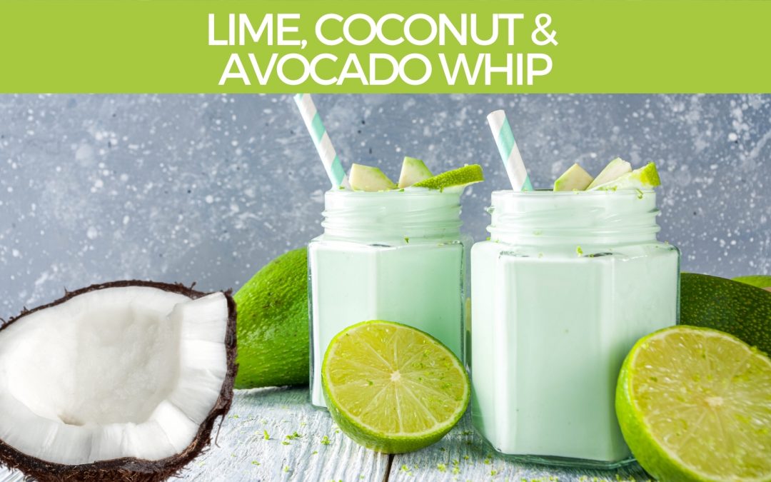 Lime, Coconut & Avocado whip