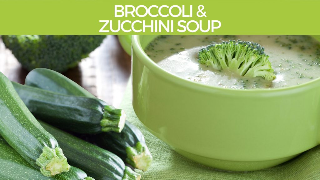 Broccoli and Zucchini soup