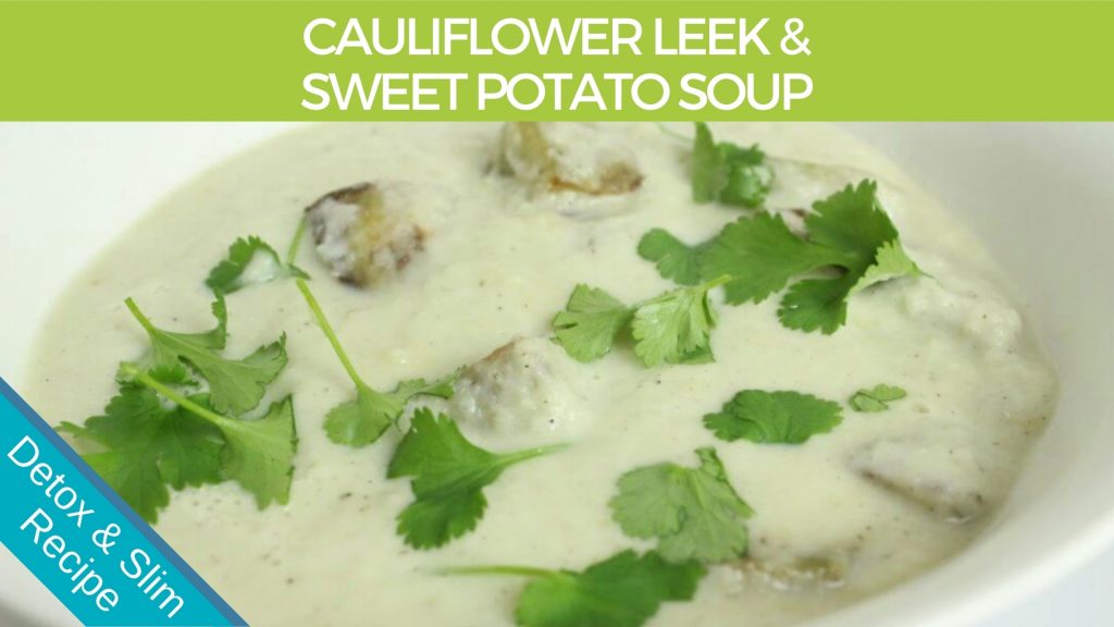 Cauliflower Leek and Sweet Potato Soup