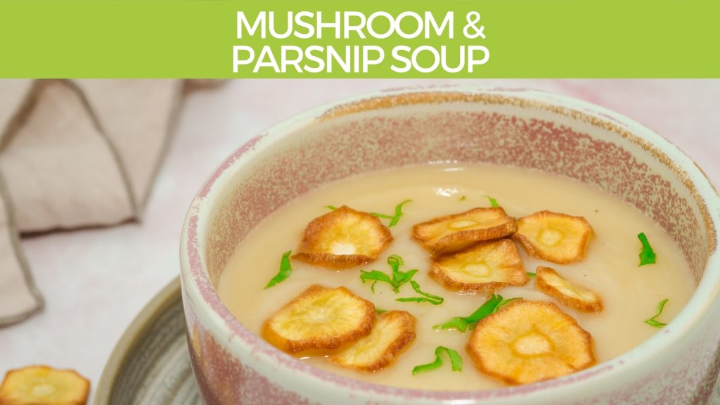 Mushroom and Parsnip Soup