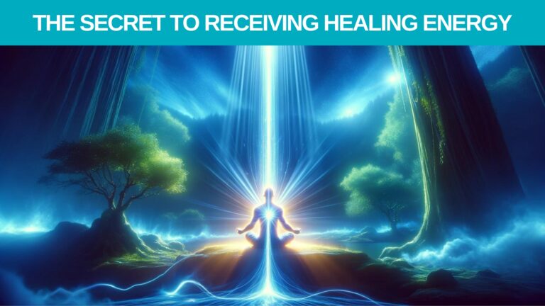 The secret to Receiving healing Energy