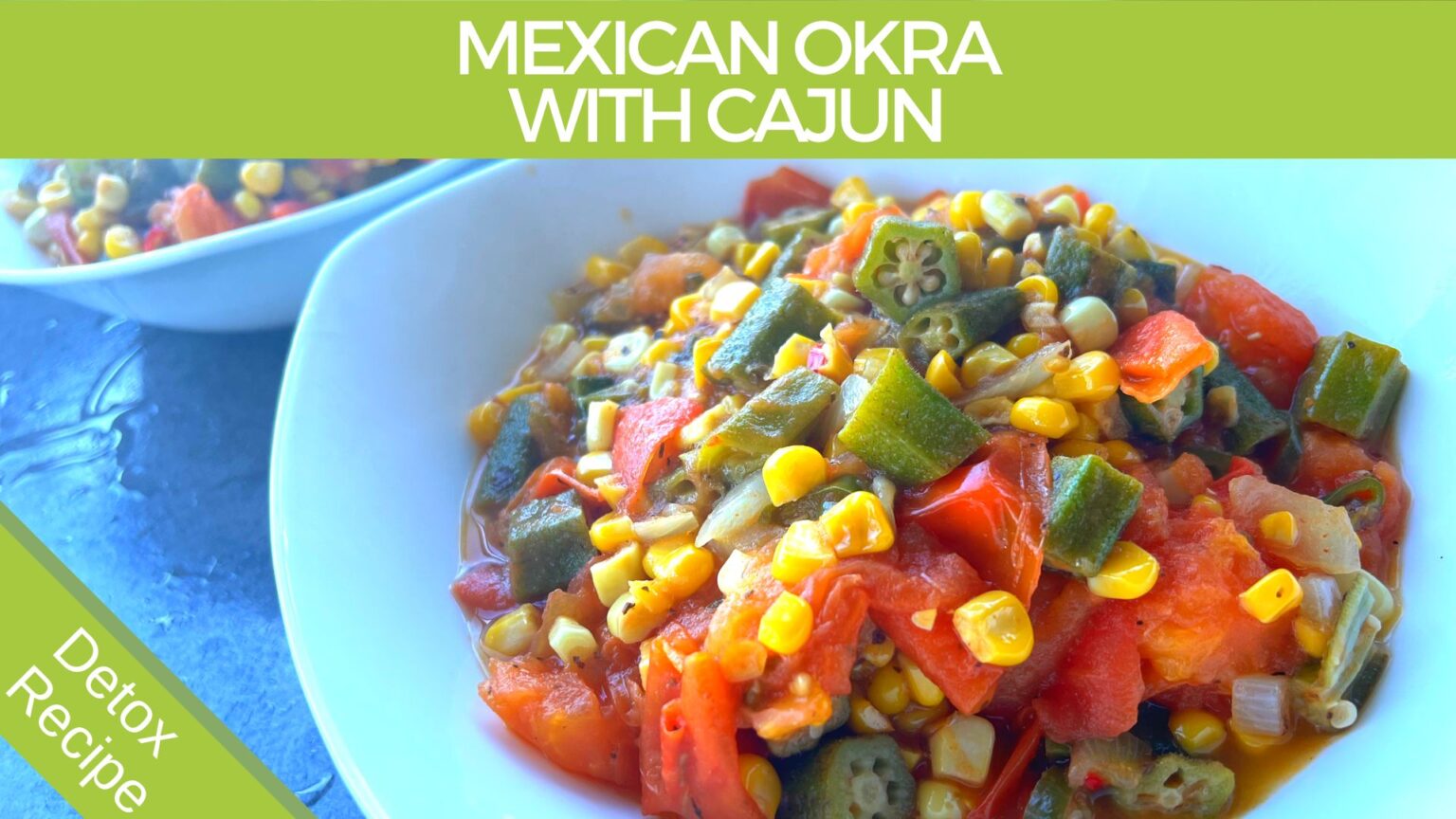 Mexican Okra with Cajun Corn Brett Elliott
